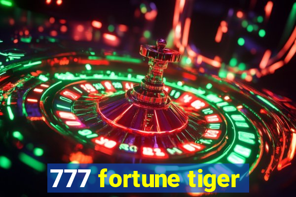 777 fortune tiger