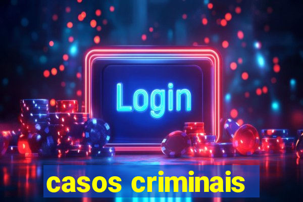 casos criminais