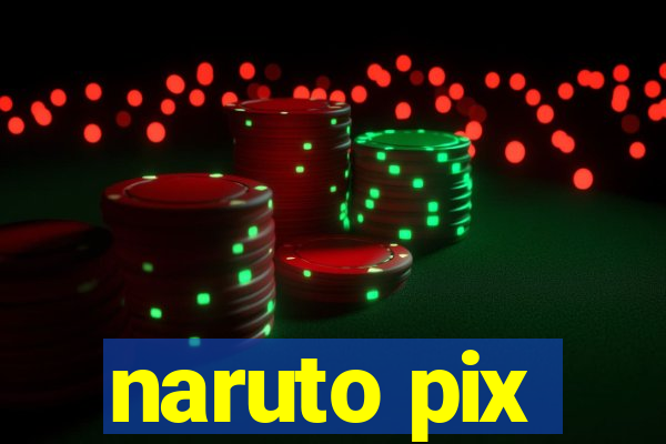 naruto pix