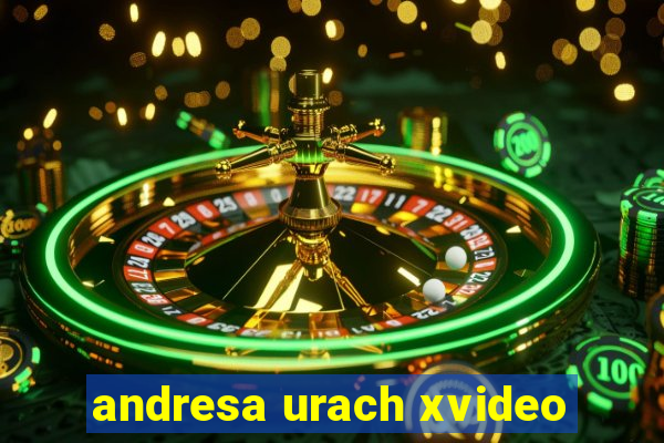 andresa urach xvideo