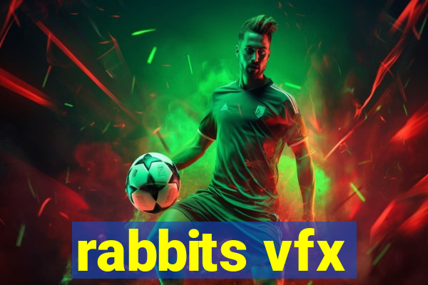 rabbits vfx