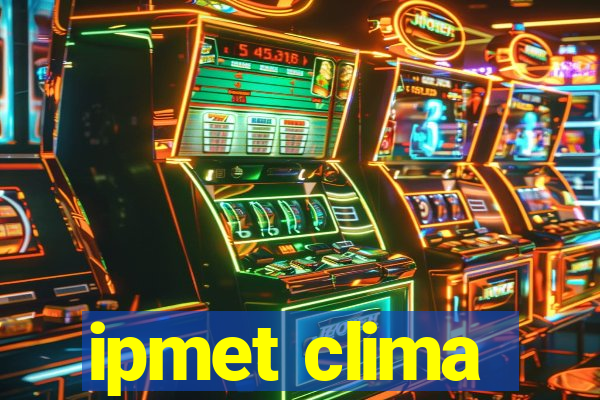 ipmet clima