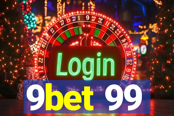 9bet 99