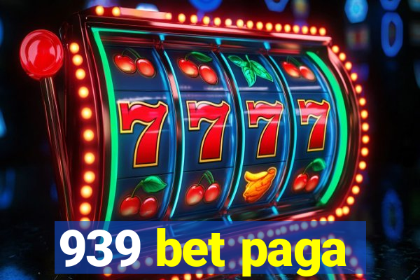 939 bet paga