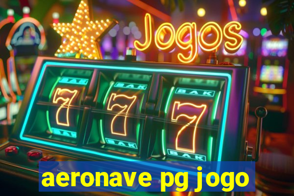 aeronave pg jogo