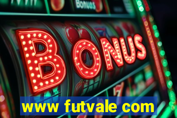 www futvale com