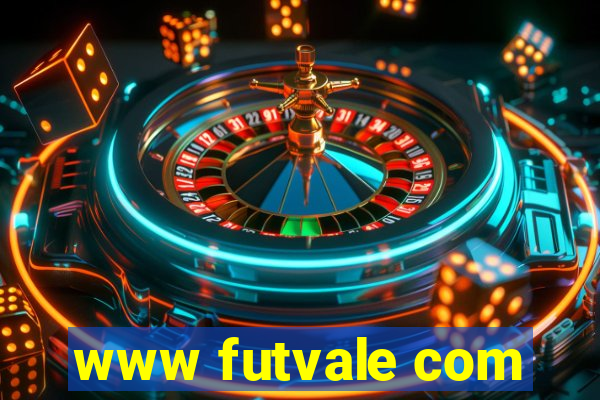 www futvale com
