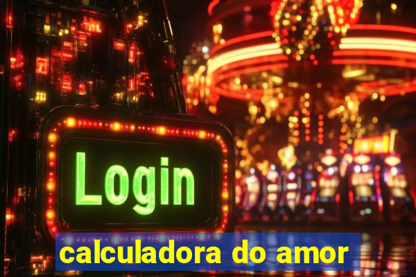 calculadora do amor