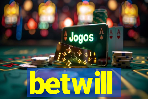 betwill