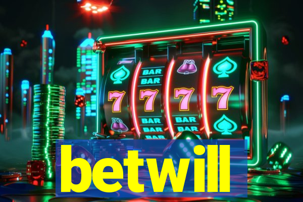betwill