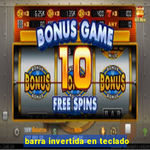 barra invertida en teclado