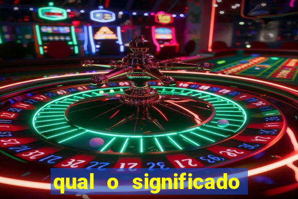 qual o significado do jogo
