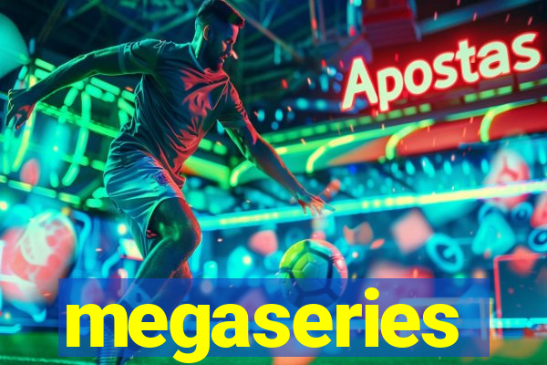 megaseries