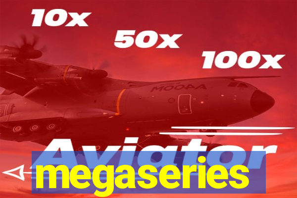 megaseries