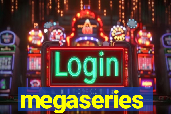megaseries