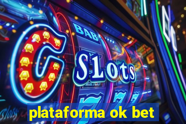 plataforma ok bet