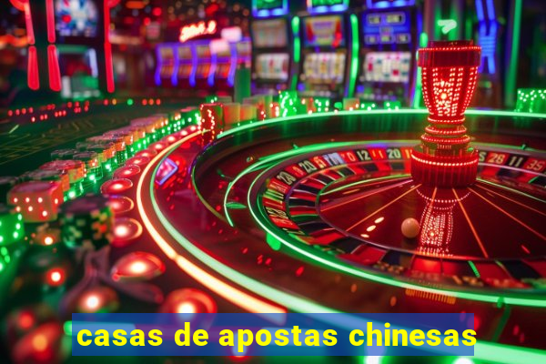 casas de apostas chinesas