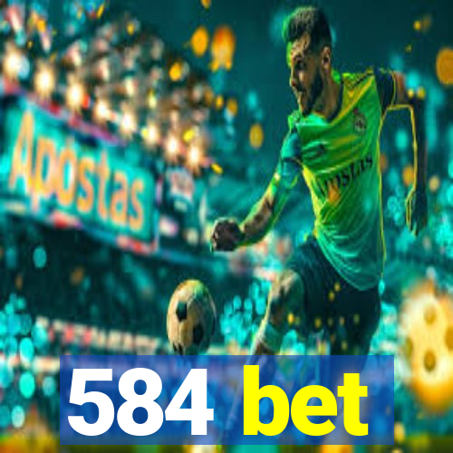 584 bet