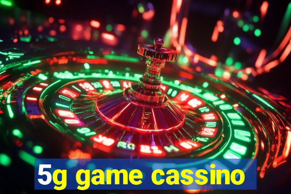 5g game cassino