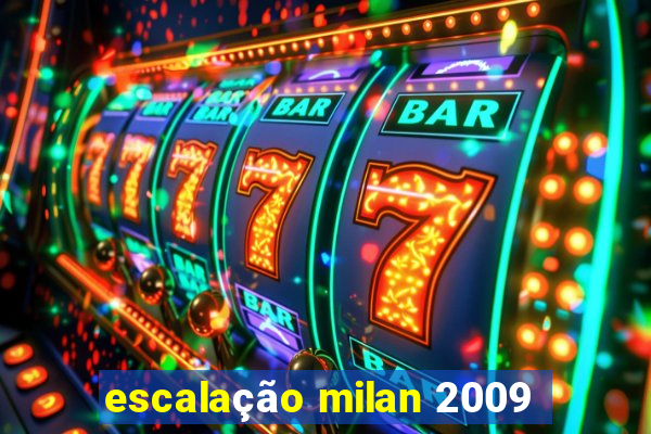 escalação milan 2009