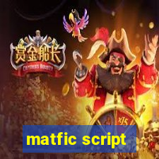 matfic script