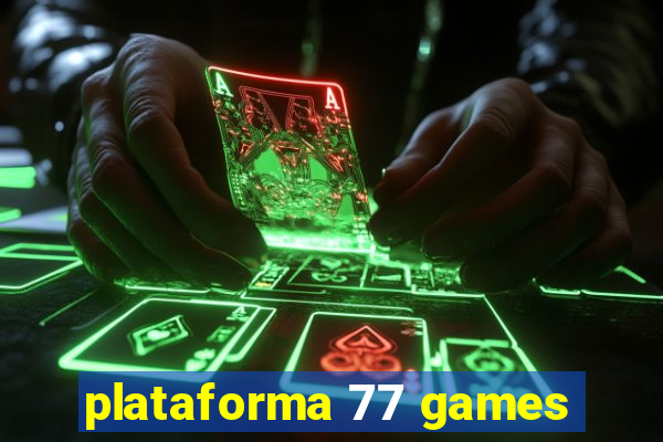 plataforma 77 games