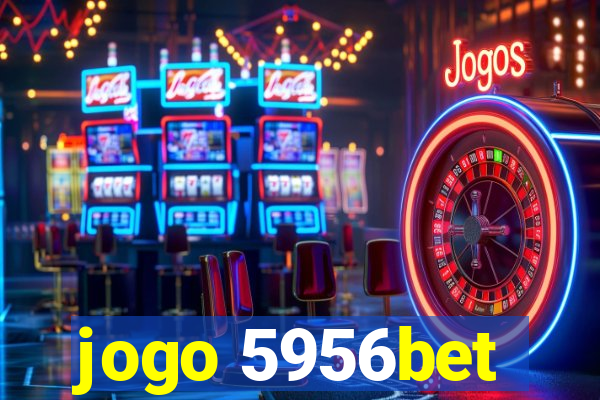 jogo 5956bet