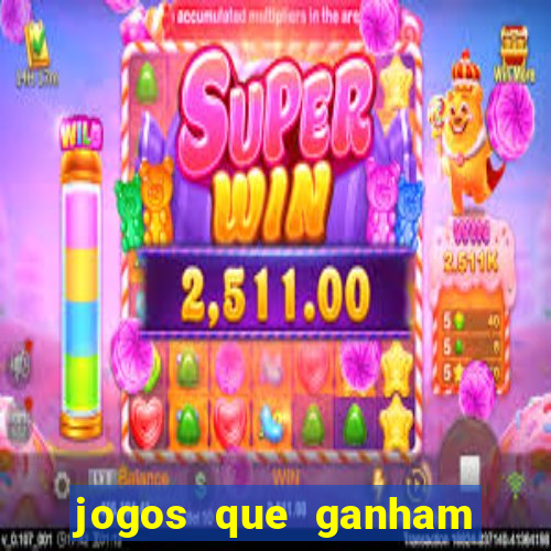 jogos que ganham dinheiro de verdade gratis