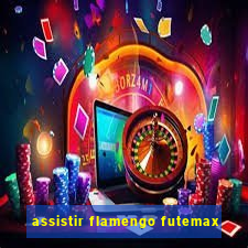assistir flamengo futemax