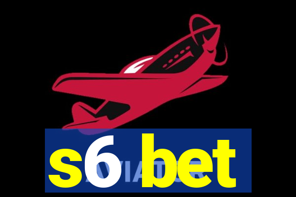 s6 bet