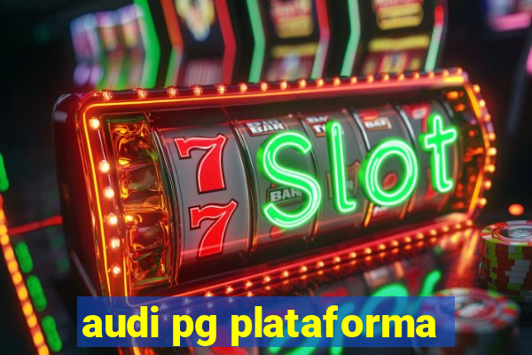 audi pg plataforma