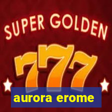 aurora erome