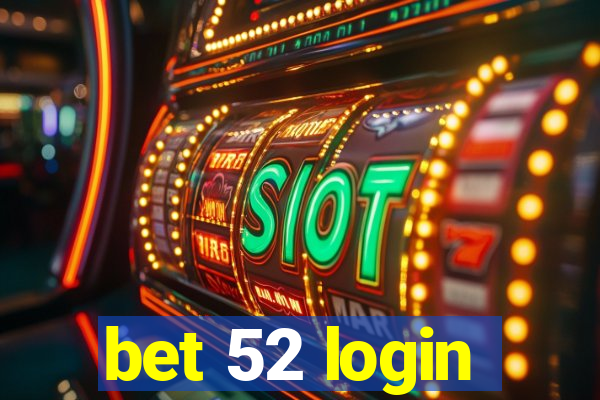 bet 52 login