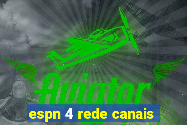 espn 4 rede canais