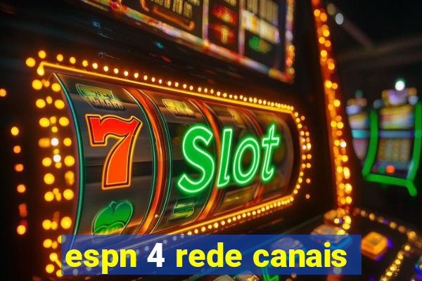 espn 4 rede canais