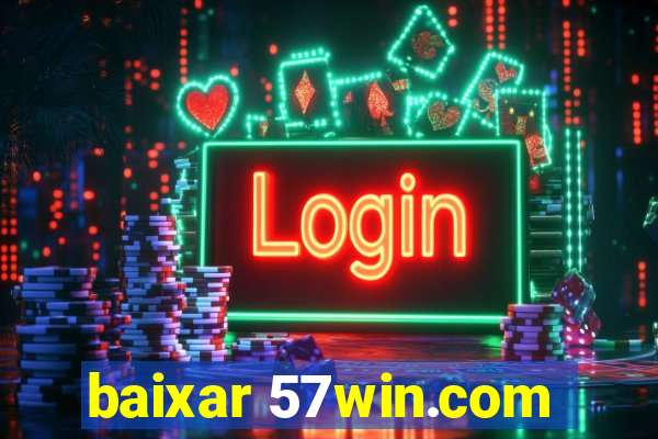 baixar 57win.com