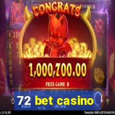 72 bet casino