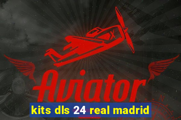 kits dls 24 real madrid