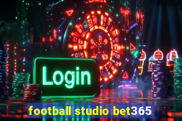 football studio bet365