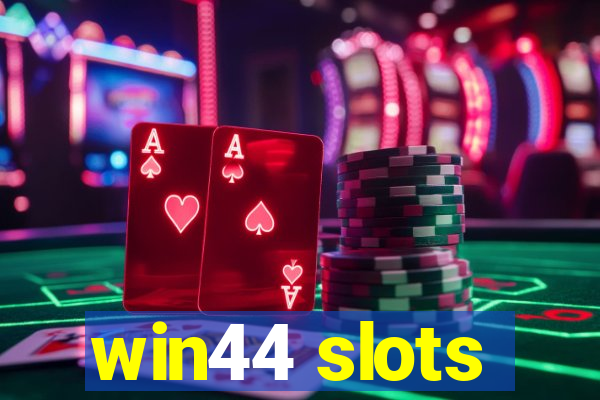 win44 slots