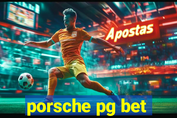 porsche pg bet