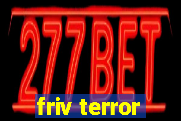friv terror