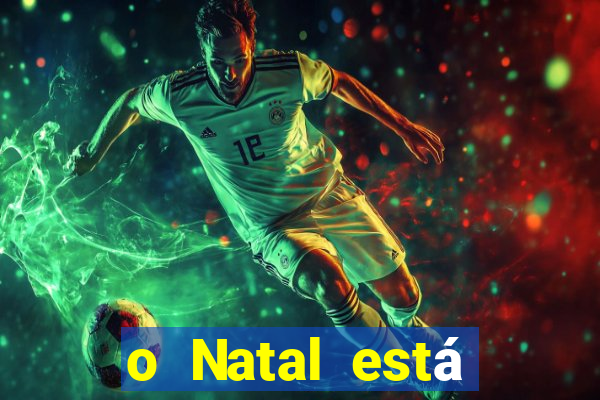 o Natal está chegando mensagem esta chegando o natal mensagem