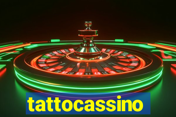 tattocassino