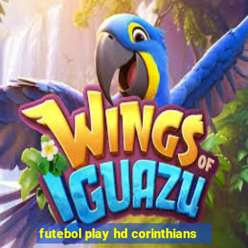 futebol play hd corinthians