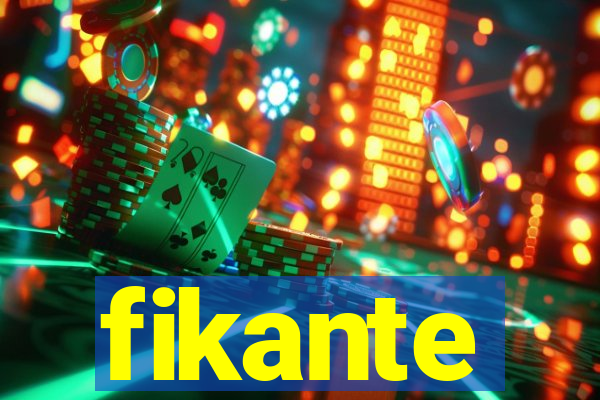 fikante