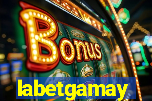 labetgamay