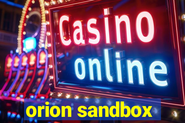orion sandbox