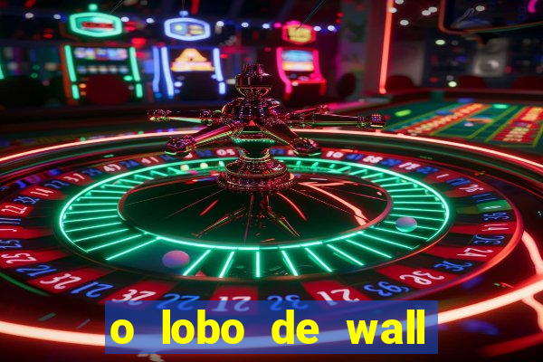 o lobo de wall street megaflix