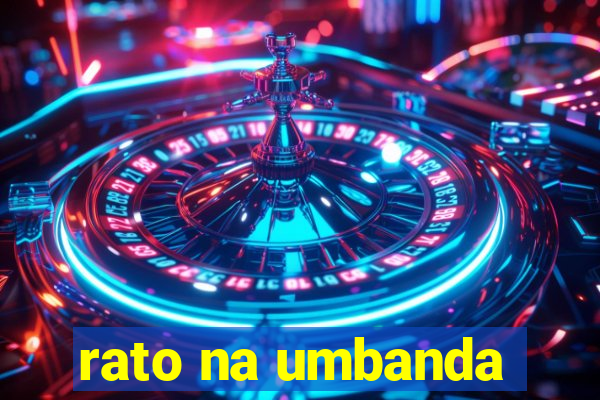 rato na umbanda